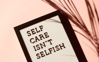 Selfcare isn't selfish sign